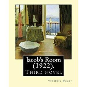 Jacob's Room (1922). by: Virginia Woolf: Jacob's Room Is the Third Novel by Virginia Woolf ( 25 January 1882 - 28 March 1941) Was an English Wr, Paper imagine