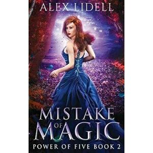 Mistake of Magic: Reverse Harem Fantasy, Hardcover - Alex Lidell imagine