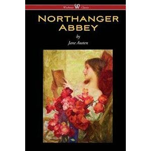 Northanger Abbey (Wisehouse Classics Edition), Paperback - Jane Austen imagine