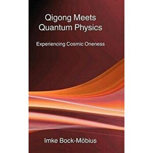 Qigong Meets Quantum Physics, Hardcover - Imke Bock-Mobius imagine