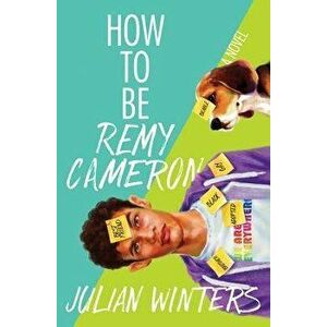 How to Be Remy Cameron, Paperback - Julian Winters imagine