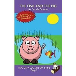 The Fish And The Pig: Systematic Decodable Books Help Developing Readers, including Those with Dyslexia, Learn to Read with Phonics, Paperback - Pamel imagine