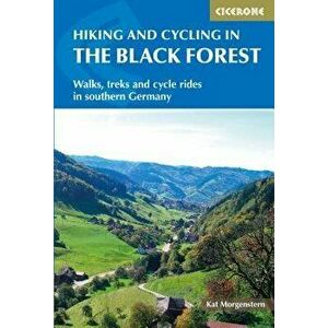 Hiking and Biking in the Black Forest, Paperback - Morgenstern Kat imagine