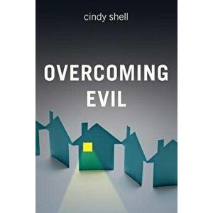 Overcoming Evil, Paperback - Cindy Shell imagine