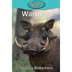 Warthogs, Paperback - Victoria Blakemore imagine