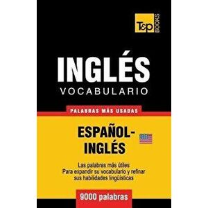 Vocabulario Espańol-Inglés Americano - 9000 Palabras Más Usadas, Paperback - Andrey Taranov imagine