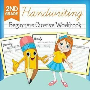 2nd Grade Handwriting: Beginners Cursive Workbook, Paperback - Baby Professor imagine