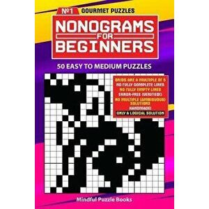 Nonograms for Beginners: 50 Easy to Medium Puzzles, Paperback - Mindful Puzzle Books imagine