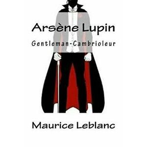 Arsčne Lupin, Gentleman-Cambrioleur (French Edition), Paperback - Maurice LeBlanc imagine