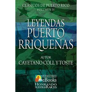 Leyendas Puertorriqueńas, Paperback - Cayetano Coll y. Toste imagine