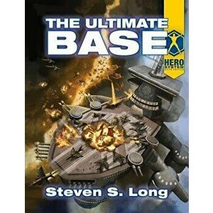 The Ultimate Base, Paperback - Steven S. Long imagine