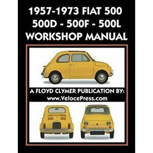 1957-1973 Fiat 500 - 500d - 500f - 500l Factory Workshop Manual Also Applicable to the 1970-1977 Autobianchi Giardiniera - Fiat S. P. a. imagine