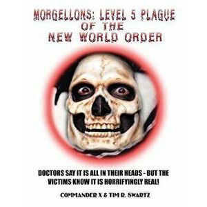 Morgellons: Level 5 Plague of the New World Order - Commander X imagine