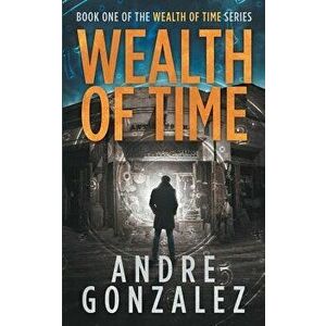 Wealth of Time - Andre Gonzalez imagine