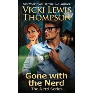 Gone with the Nerd, Paperback - Vicki Lewis Thompson imagine