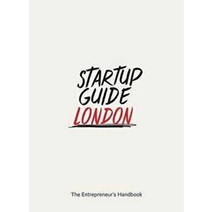 Startup Guide London, Paperback - Startup Guide imagine
