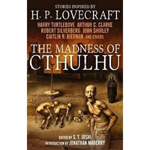 The Madness of Cthulhu, Volume 1 - S. T. Joshi imagine