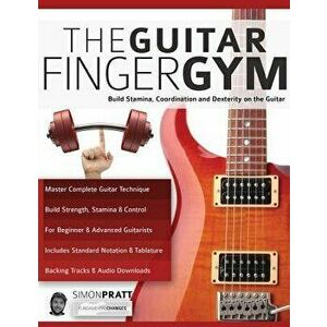 The Guitar Finger Gym, Paperback - Simon Pratt imagine