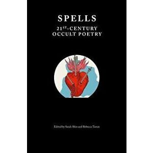 Spells: 21st Century Occult Poetry, Paperback - Sarah Shin imagine