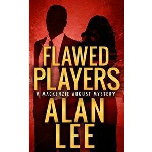 Flawed Players, Paperback - Alan Lee imagine