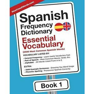 Spanish Frequency Dictionary - Essential Vocabulary: 2500 Most Common Spanish Words, Paperback - Mostusedwords imagine
