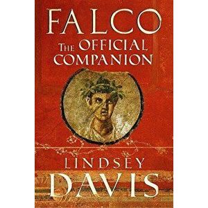 Falco: The Official Companion, Hardcover - Lindsey Davis imagine