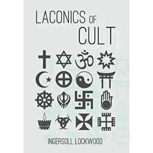 Laconics of Cult, Hardcover - Ingersoll Lockwood imagine