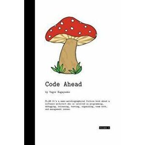 Code Ahead, Paperback - Yegor Bugayenko imagine