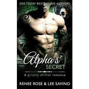Alpha's Secret: A Bear Shifter Mma Romance, Paperback - Lee Savino imagine