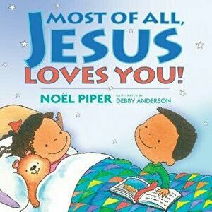Most of All, Jesus Loves You!, Hardcover - No Piper imagine