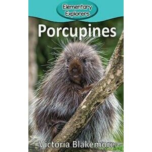 Porcupines, Hardcover - Victoria Blakemore imagine