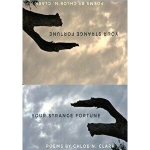 Your Strange Fortune, Paperback - Chloe N. Clark imagine