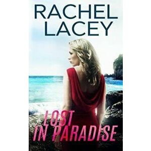 Lost in Paradise - Rachel Lacey imagine