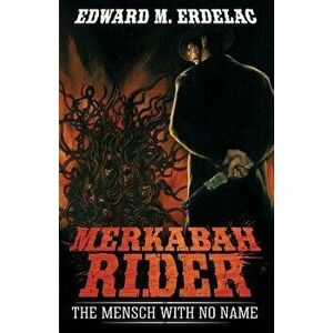Merkabah Rider: The Mensch with No Name, Paperback - M. Wayne Miller imagine