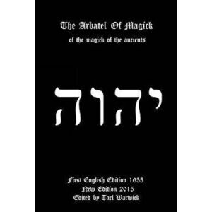 The Arbatel of Magick: Of the Magick of the Ancients, Paperback - Unknown Author imagine