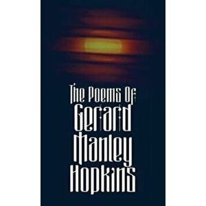 The Poems of Gerard Manley Hopkins, Hardcover - Gerard Manley Hopkins imagine