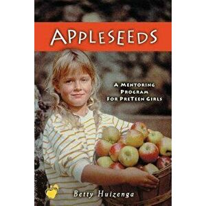 Appleseeds: Minor Prophets Vol. 1: Restoring an Attitude of Wonder and Worship, Paperback - Betty Huizenga imagine