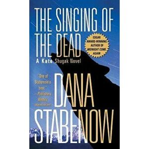 Singing of the Dead, Paperback - Dana Stabenow imagine