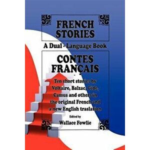 French Stories / Contes Fran ais (A Dual-Language Book) (English and French Edition), Paperback - Wallace Fowlie imagine