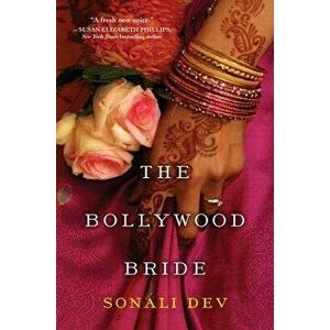 The Bollywood Bride, Paperback - Sonali Dev imagine