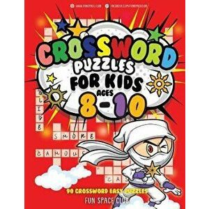 Crossword Puzzles for Kids Ages 8-10: 90 Crossword Easy Puzzle Books, Paperback - Nancy Dyer imagine