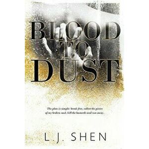 Blood to Dust, Paperback - L. J. Shen imagine