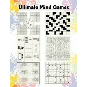 Ultimate Mind Games: Cross Number Puzzle, Mazes, Word Search, Word Plexer Puzzle, Sudoku, Samurai Sudoku, Paperback - Birth Booky imagine
