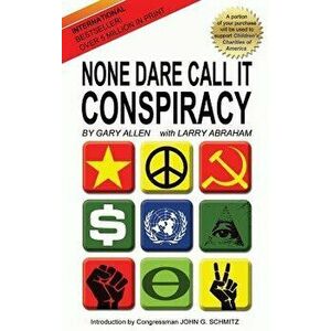 None Dare Call It Conspiracy, Hardcover - Gary Allen imagine