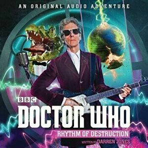 Doctor Who: Rhythm of Destruction: 12th Doctor Audio Original - Darren Jones imagine