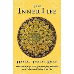 Inner Life, Paperback - Hazrat Inayat Khan imagine