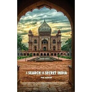 A Search in Secret India, Hardcover - Paul Brunton imagine