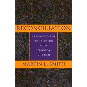 Reconciliation PB, Paperback - Martin L. Smith imagine