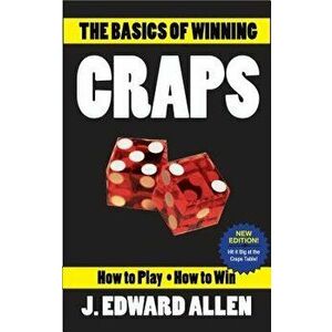 The Basics of Winning Craps, Paperback - J. Edward Allen imagine