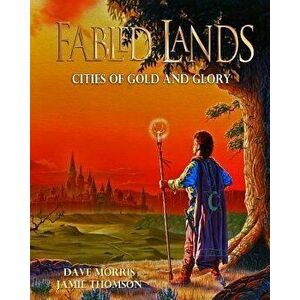 Cities of Gold and Glory: Large Format Edition, Paperback - Dave Morris imagine
